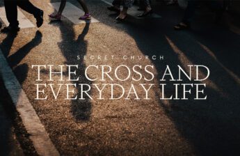 A picture of people crossing a crosswalk as the sun shines on the pavement creating shadows. The text says "Secret Church The Cross and Everyday Life"