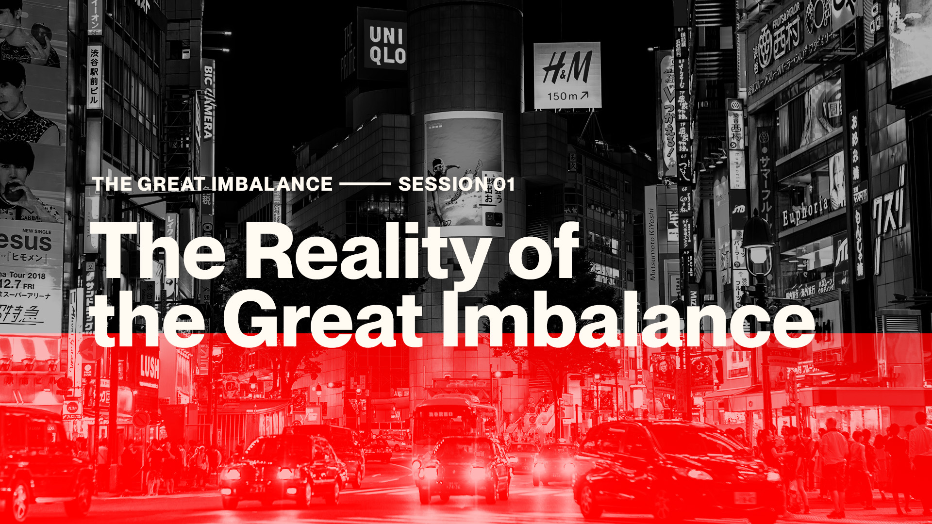A black and white picture of a large asian city with traffic and billboards and the text "The Great Imbalance Session 1 The Reality of the Great Imbalance"