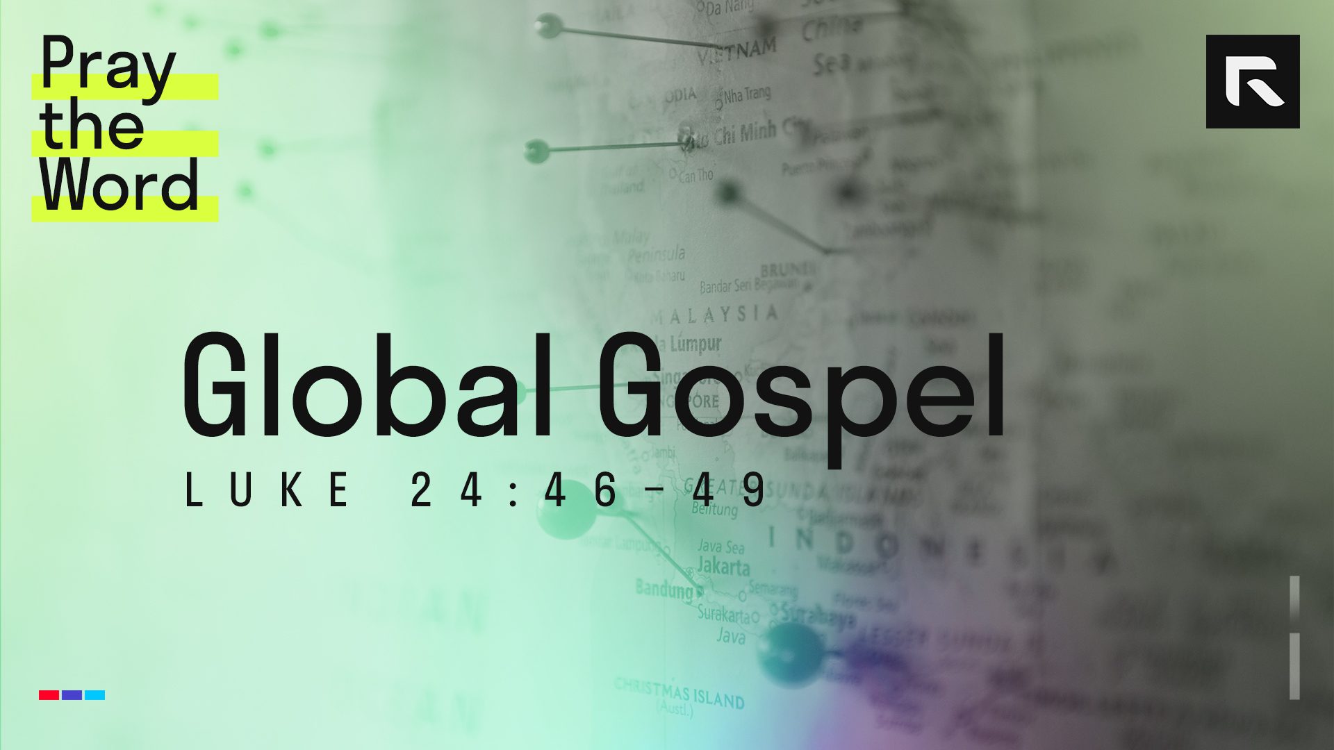 Global Gospel (Luke 24:46–49) – Radical