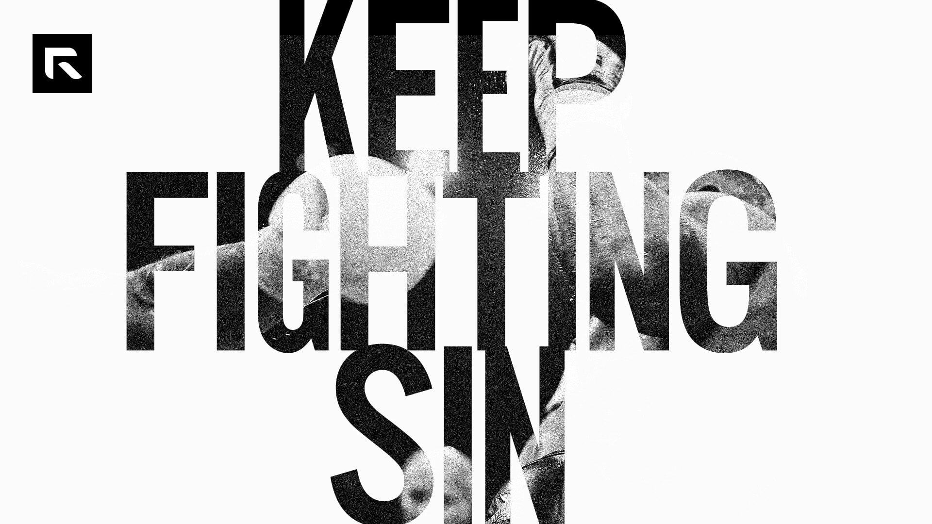 A white background with the text "Keep Fighting Sin" cut out to reveal people boxing