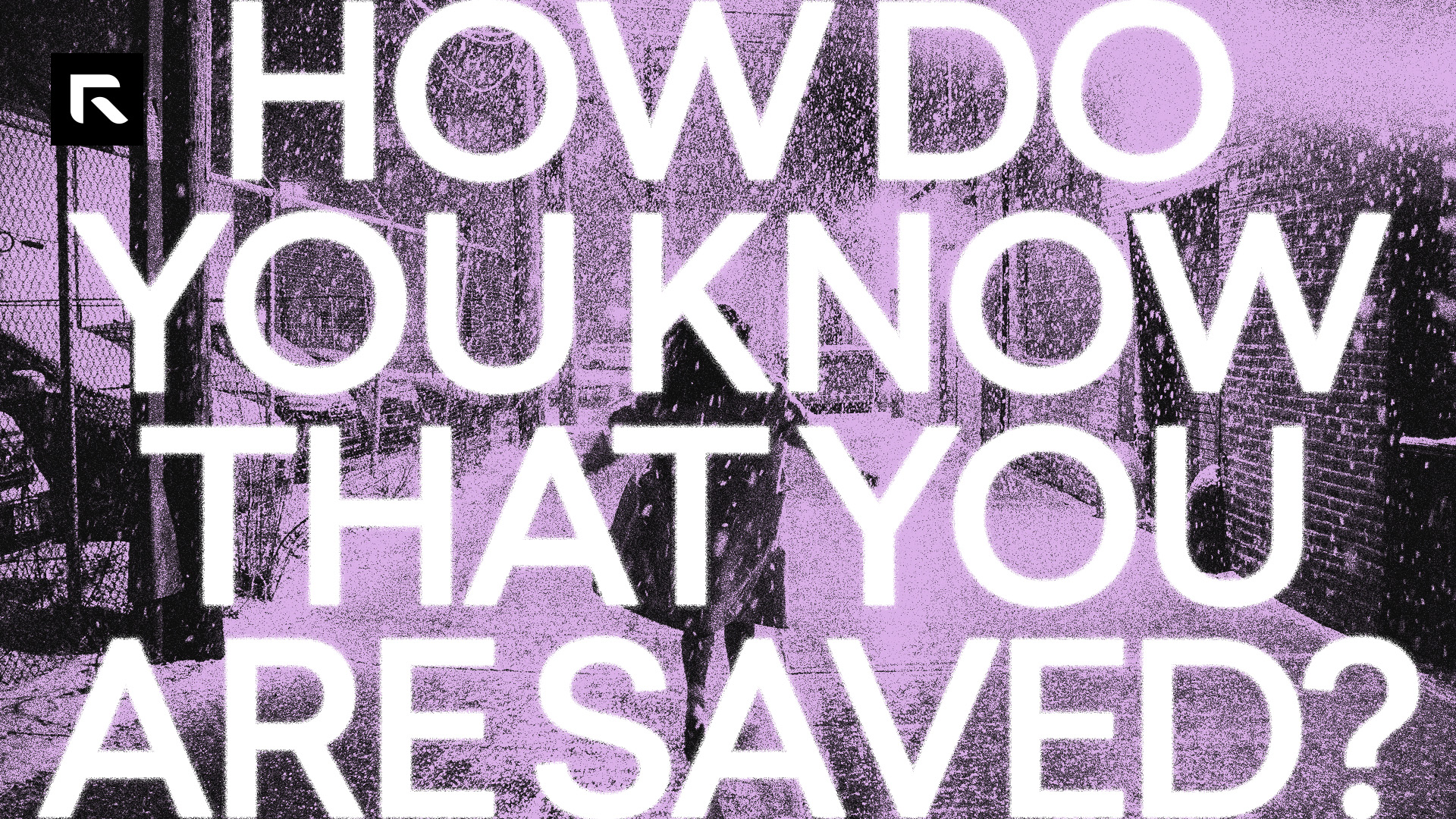 A purple an black picture of someone standing in snow with the text "How Do You Know That You Are Saved?"