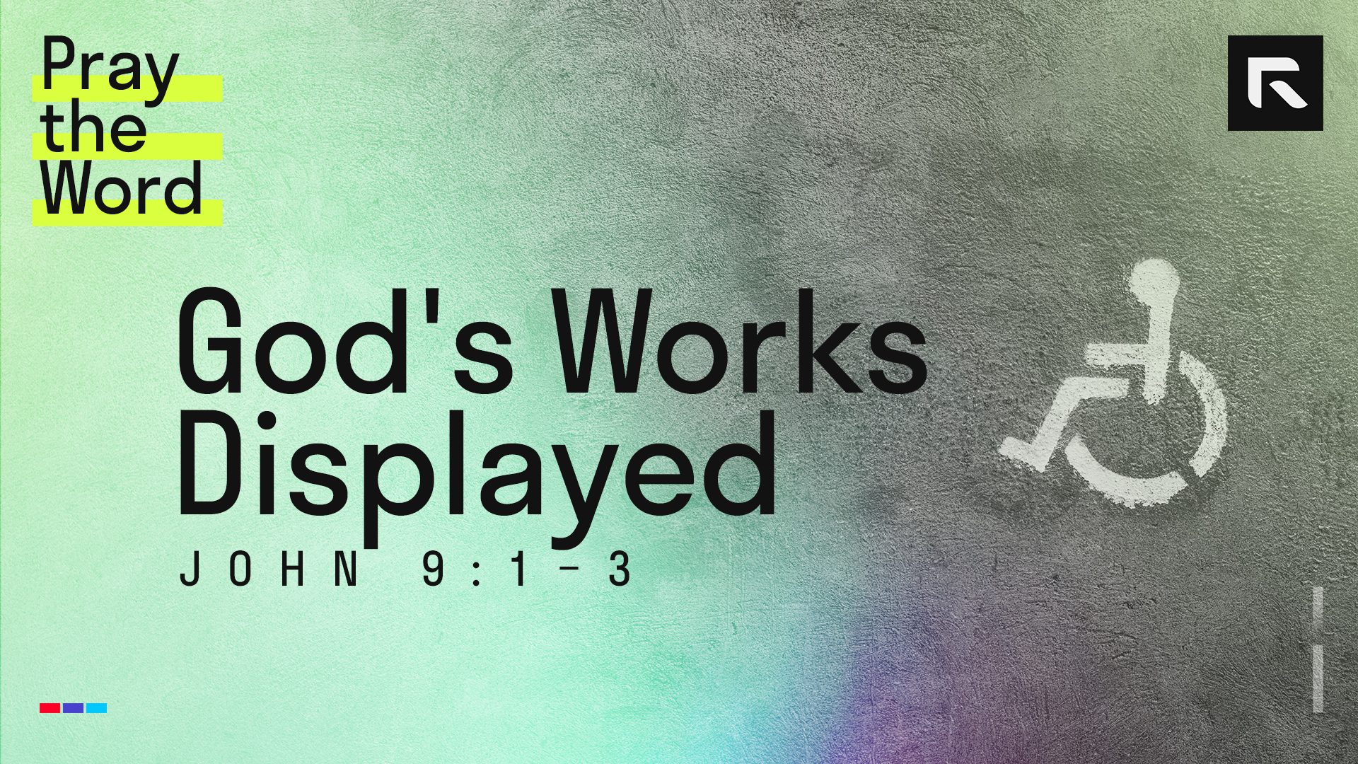 God s Works Displayed John 9 1 3 Radical