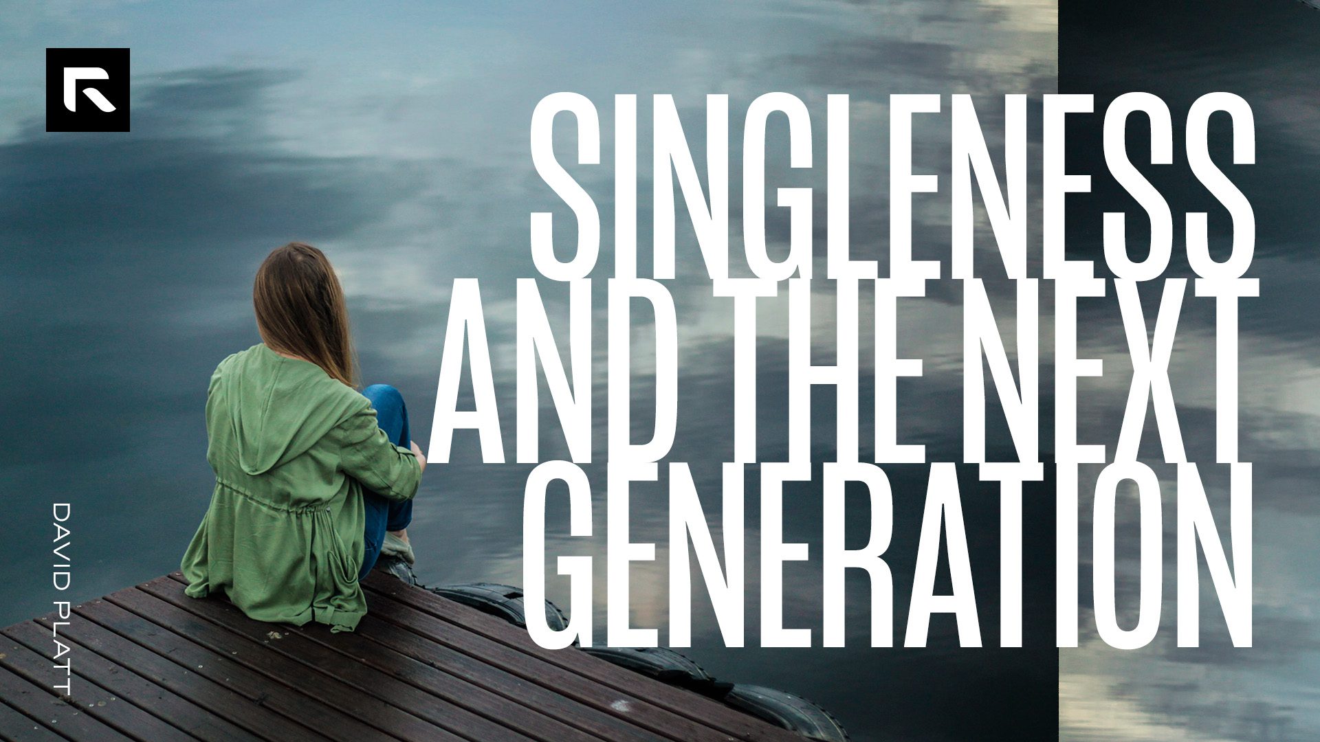 Singleness And The Next Generation - Radical