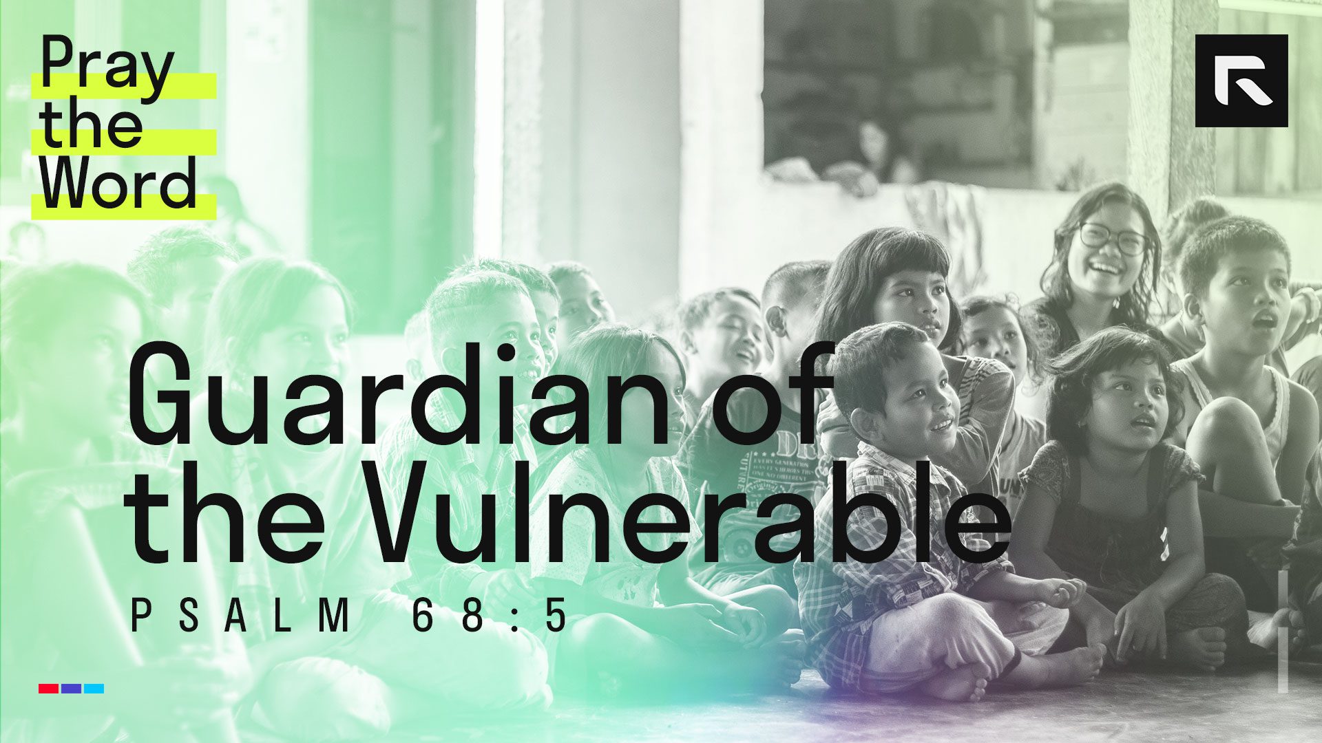 Guardian of the Vulnerable (Psalm 685) Radical