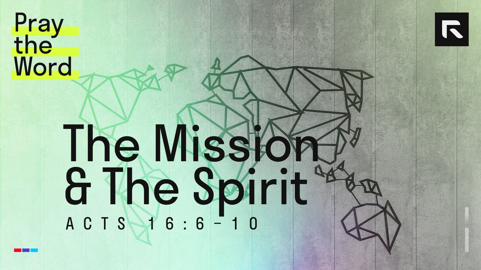 The Mission & The Spirit (Acts 16:6–10) – Radical