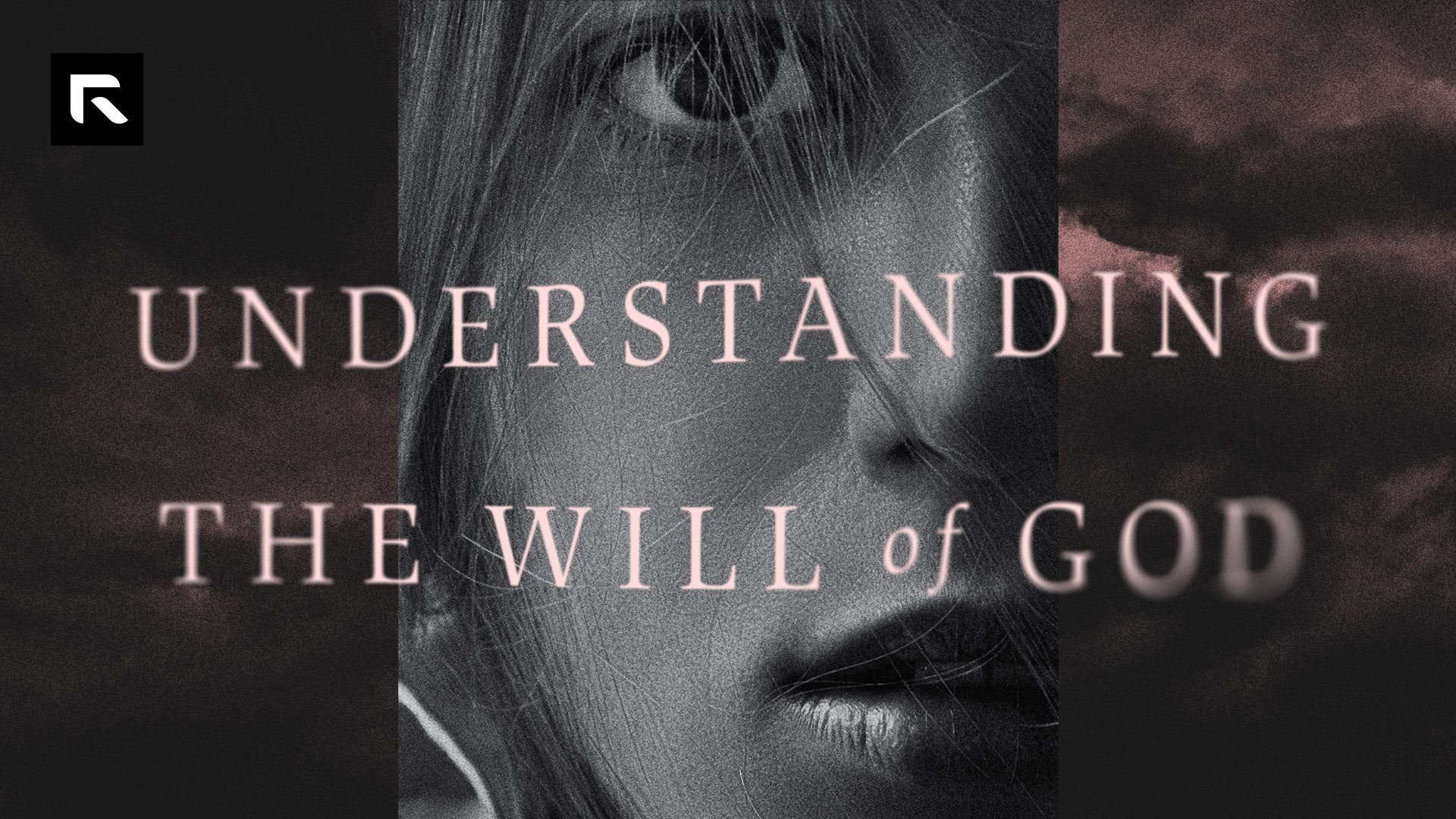 Understanding the Will of God – Radical