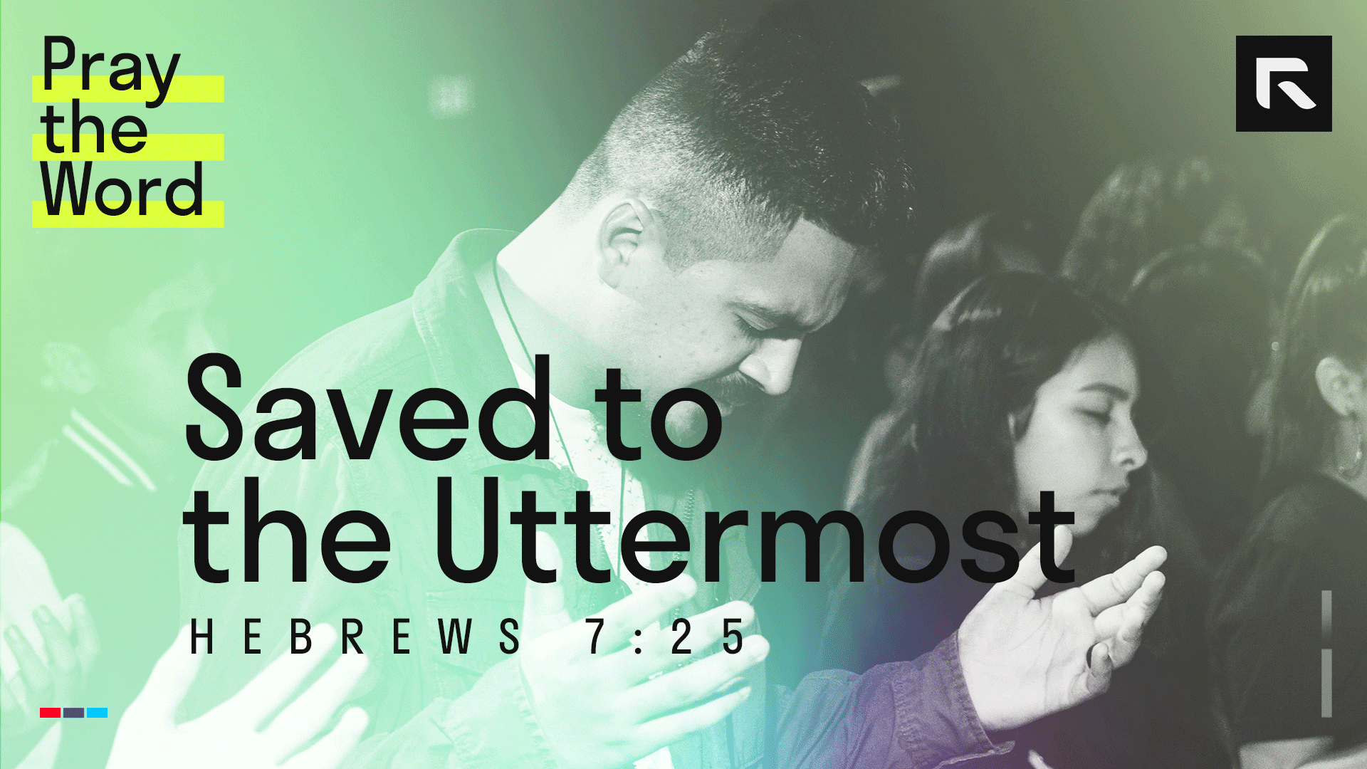 Saved to the Uttermost (Hebrews 7:25) – Radical