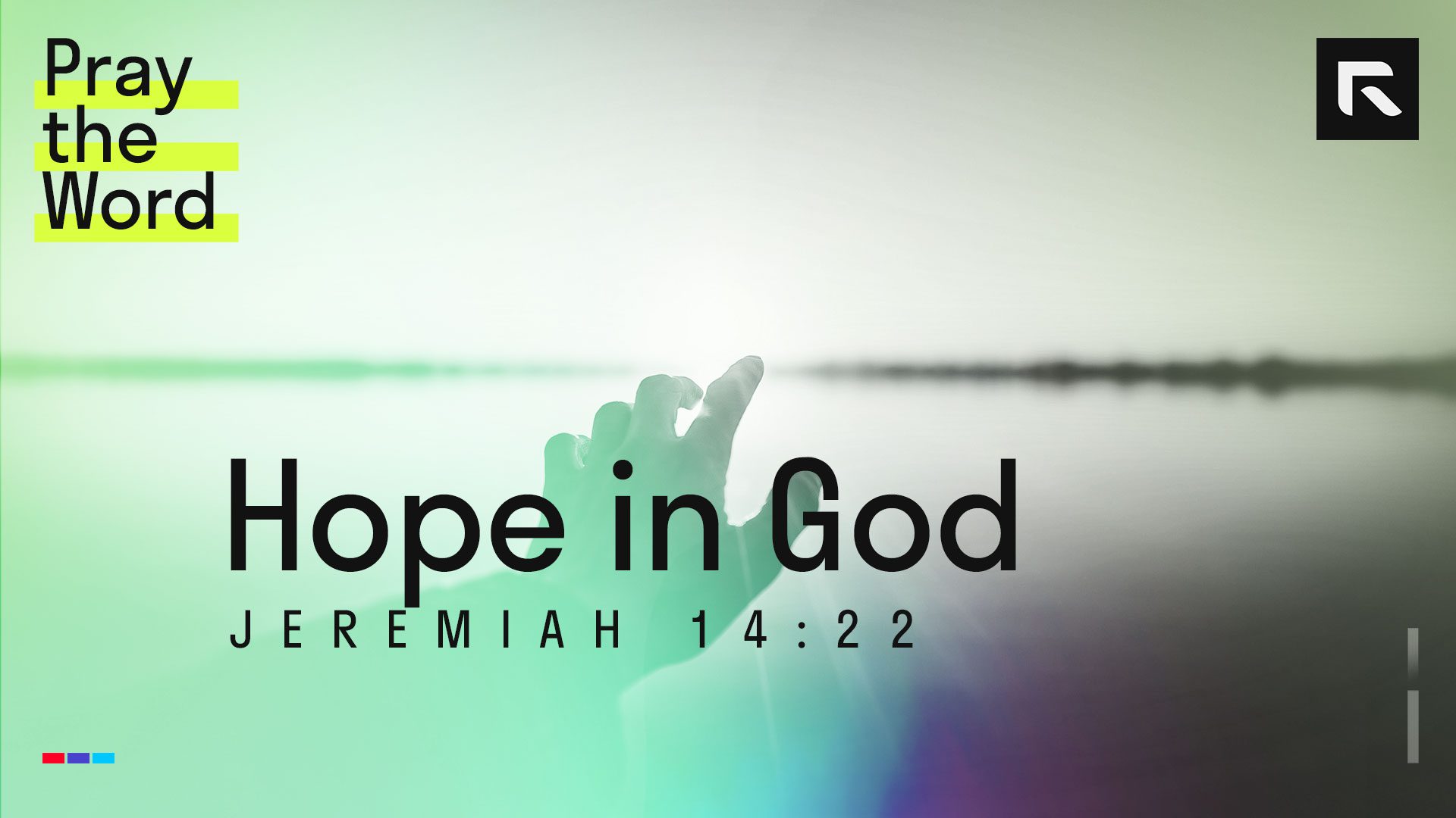 Hope in God (Jeremiah 14:22) – Radical