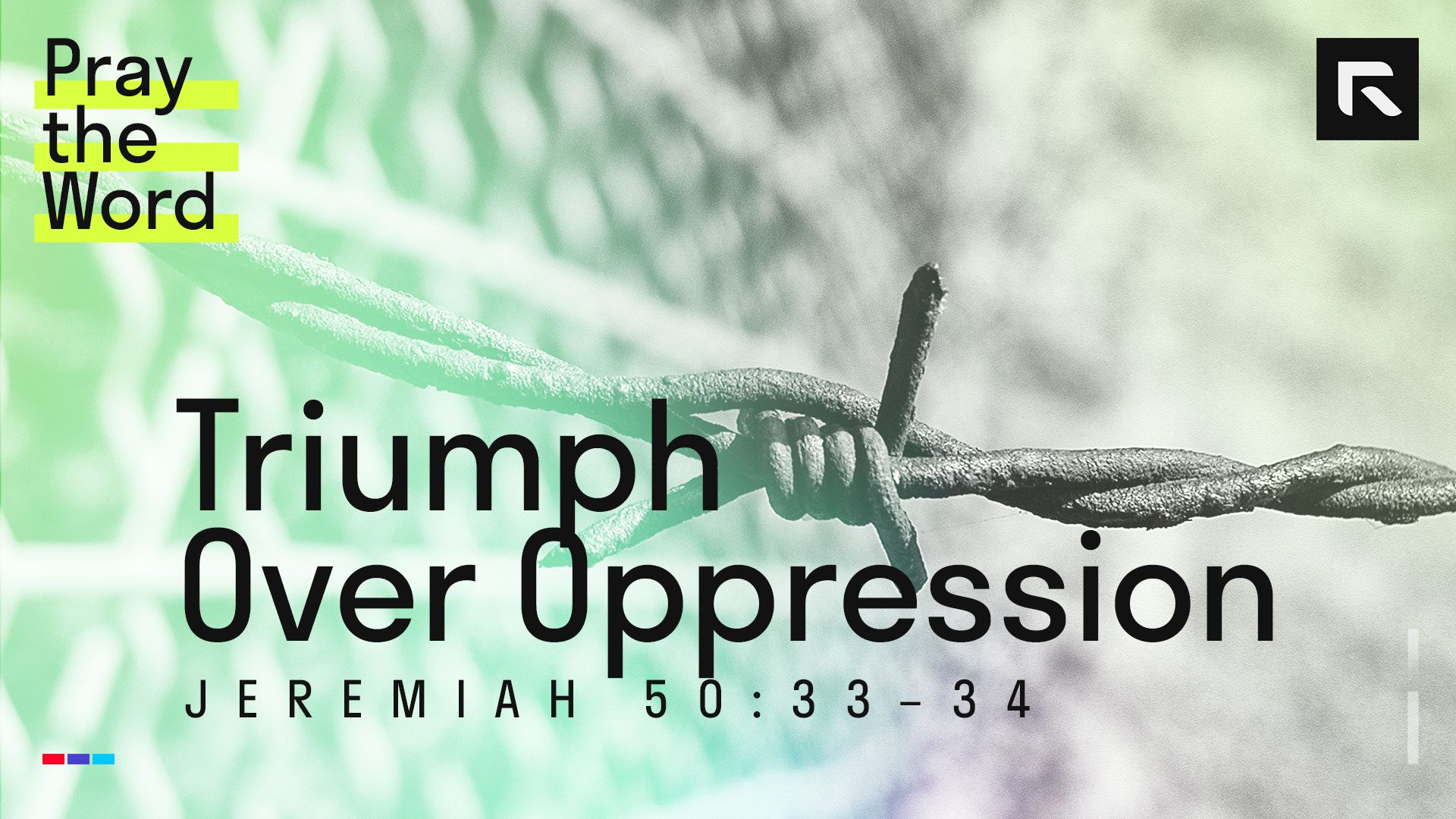 Triumph Over Oppression (Jeremiah 50:33–34) – Radical