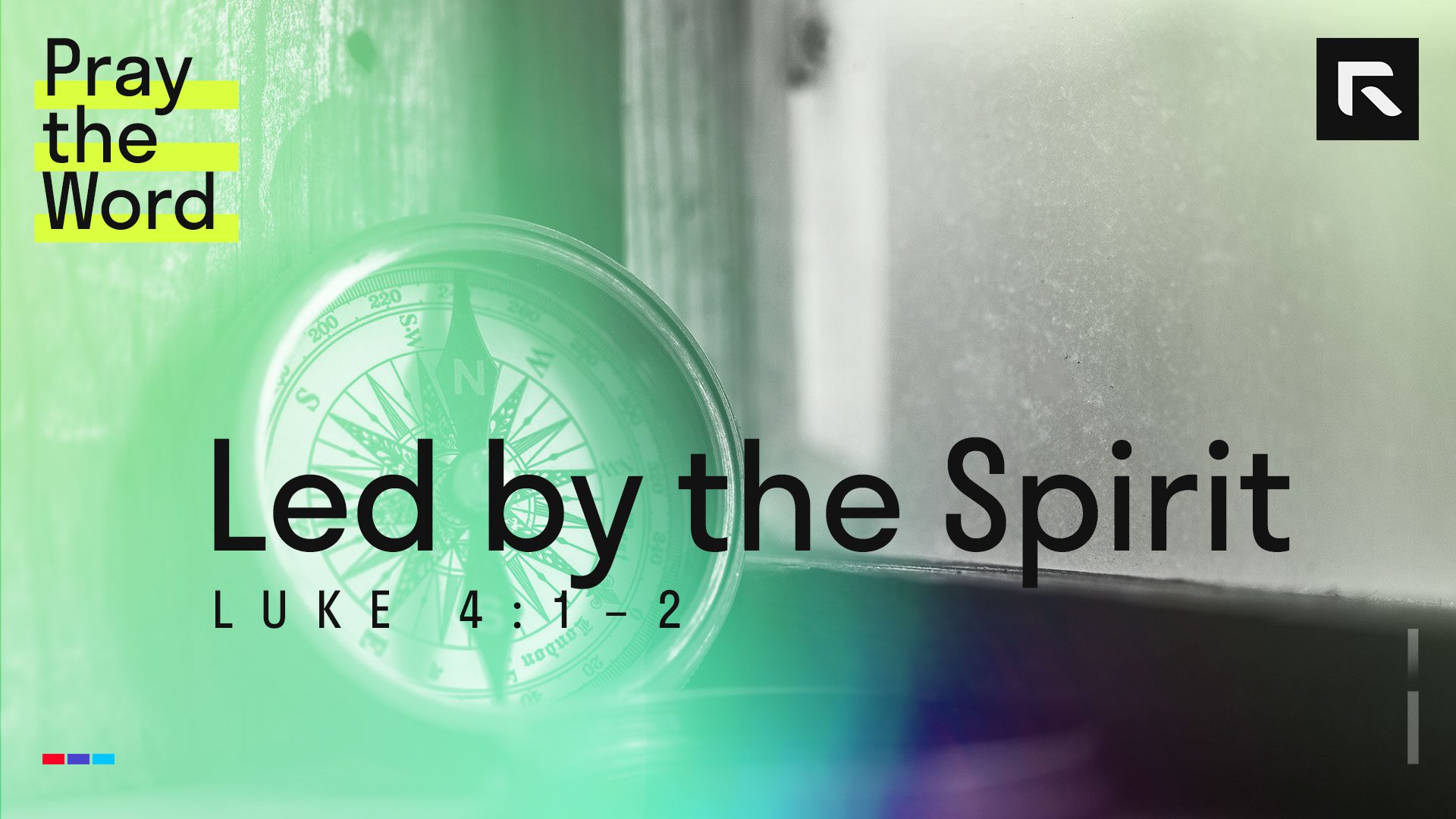 Led by the Spirit (Luke 4) – Radical