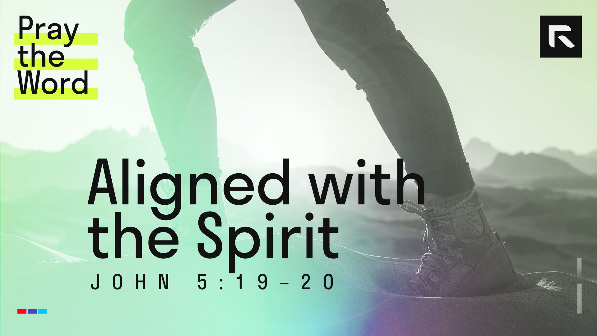 Aligned with the Spirit (John 5:19–20) – Radical