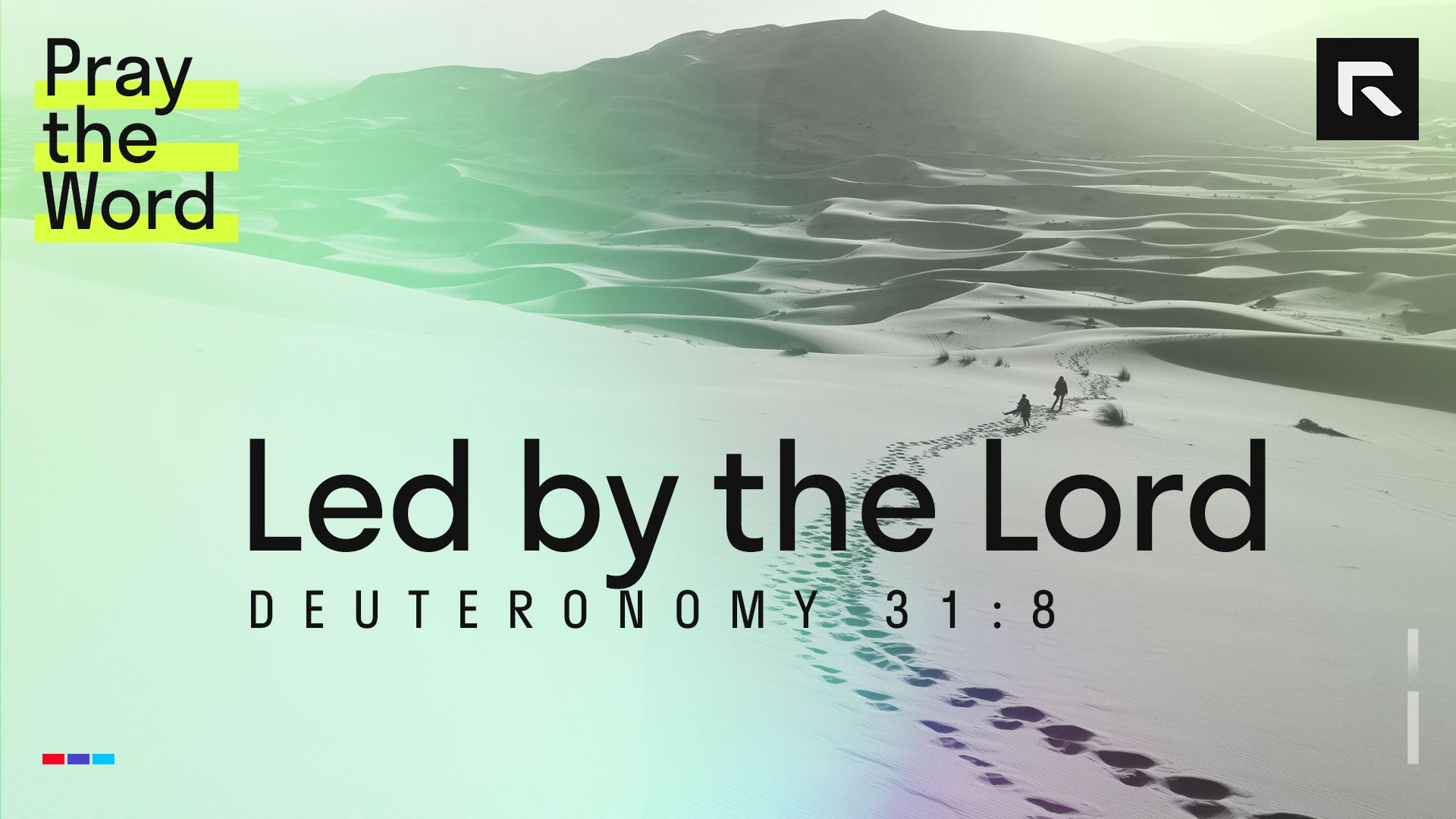 Led by the Lord (Deuteronomy 31:8) – Radical