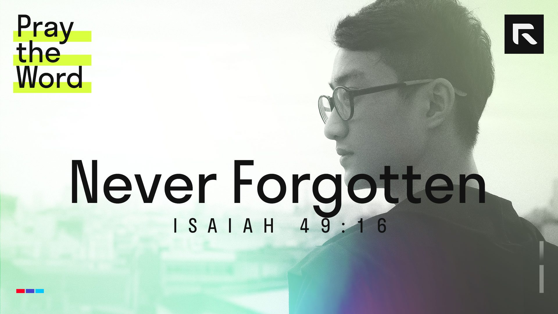 Never Forgotten (Isaiah 49:16) – Radical