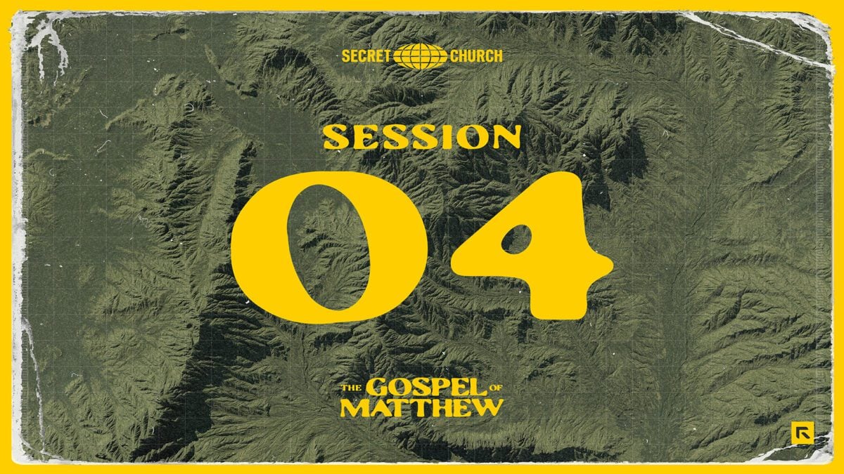 Secret Church 25 Session 4.