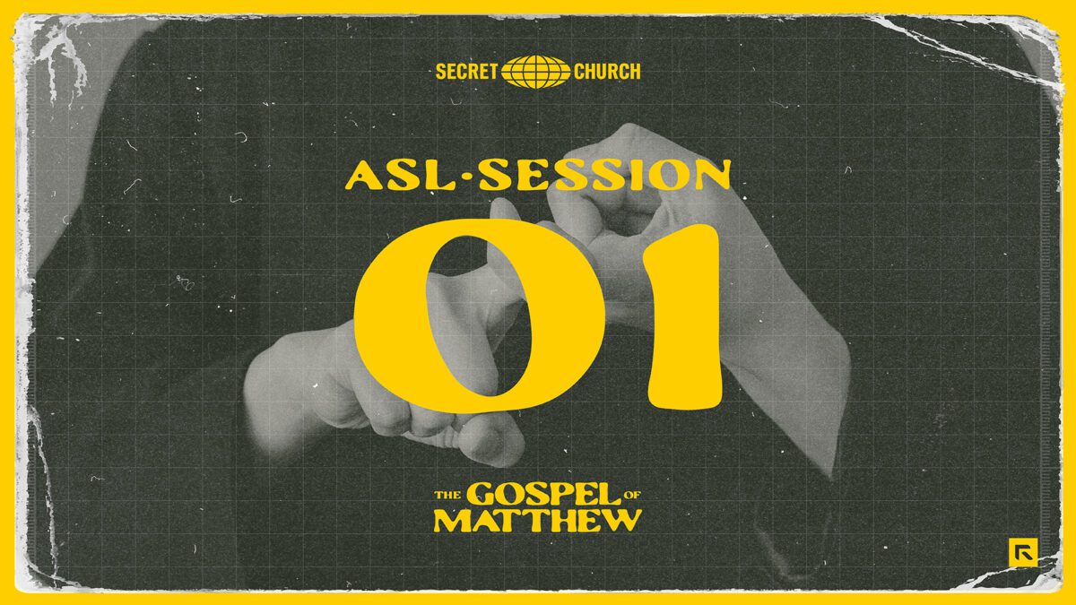Secret Church 25 ASL Session 1.