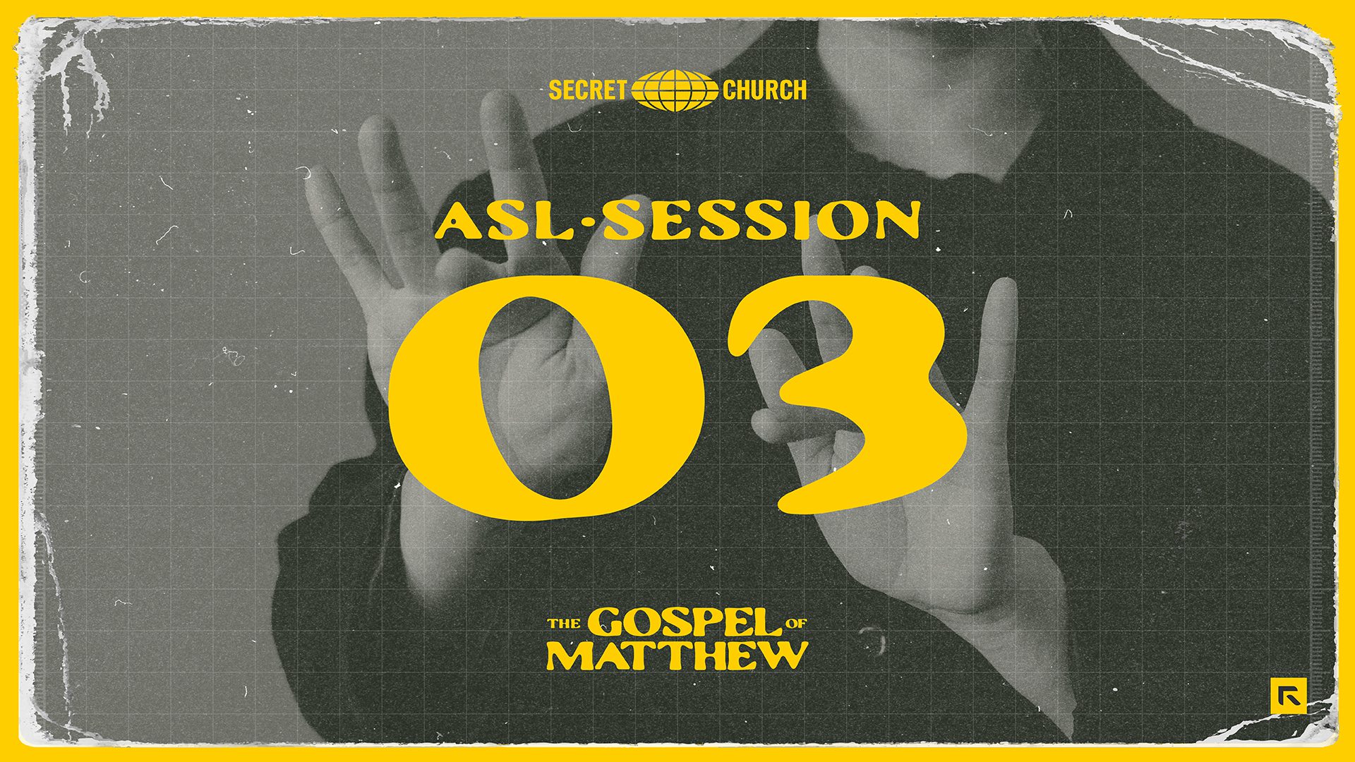 Secret Church 25 ASL Session 3.